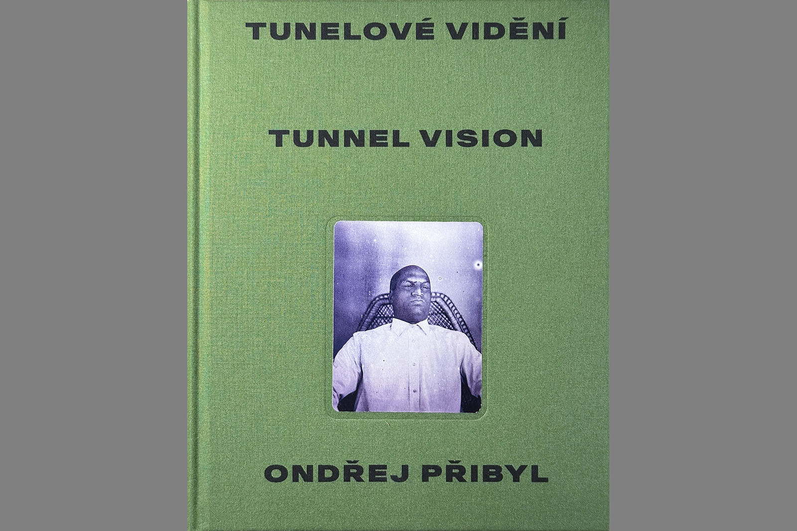 Ondřej Přibyl: Tunelové vidění